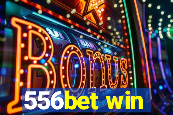 556bet win